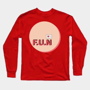 FUN Long Sleeve T-Shirt